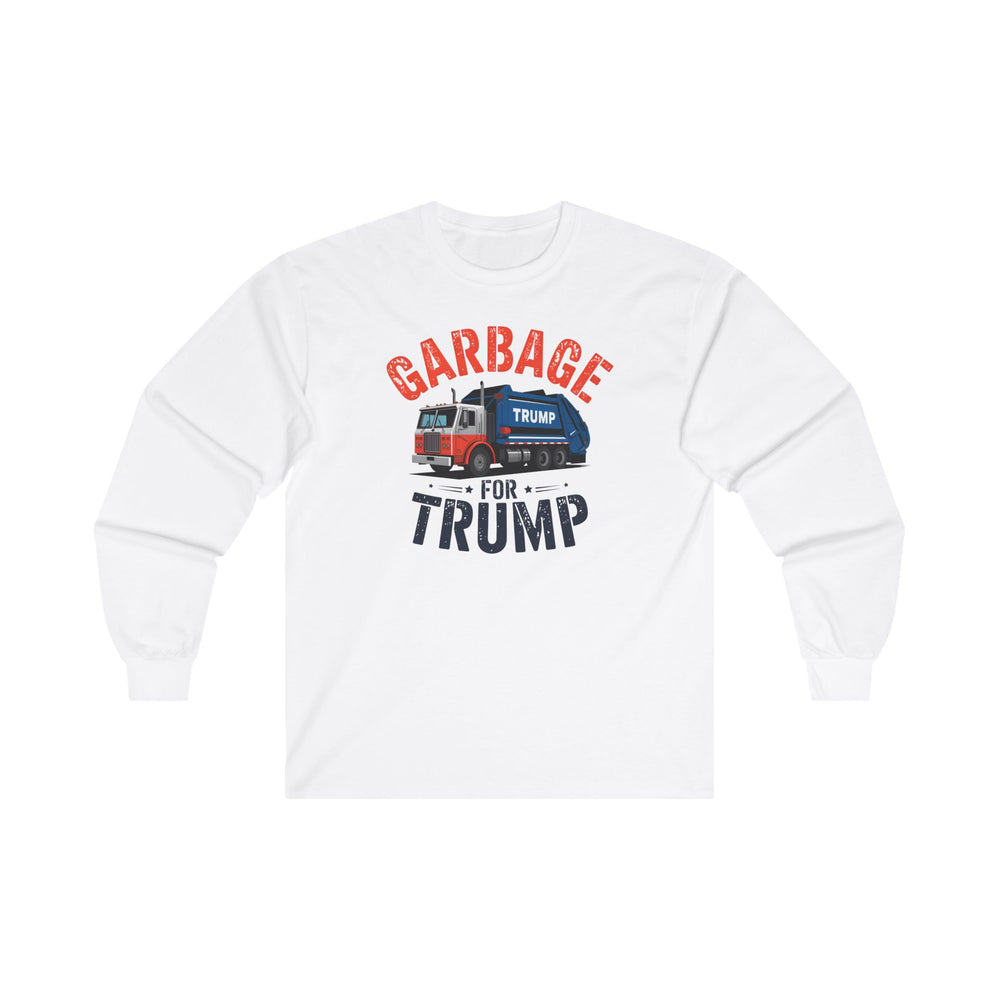 Garbage For Trump Long Sleeve Tee