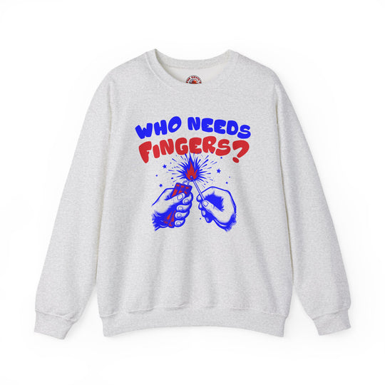 Who Needs Fingers Crewneck Sweatshirt