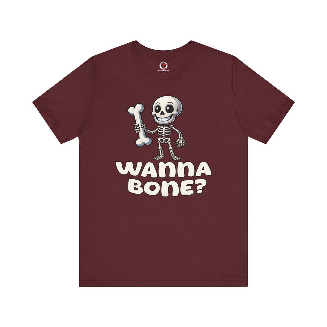 Wanna Bone T-Shirt