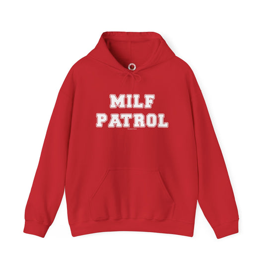 MILF Patrol Hooded Sweatshirt