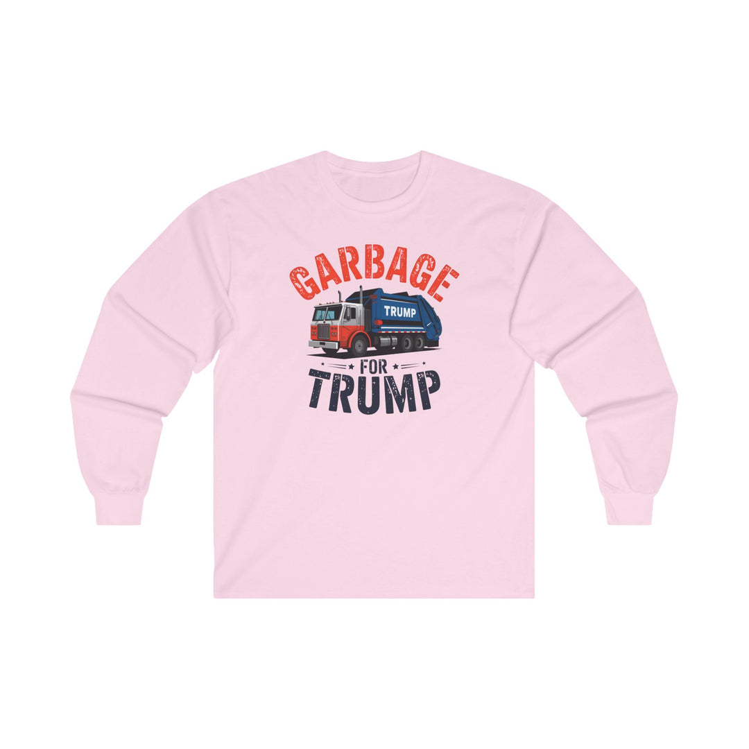 Garbage For Trump Long Sleeve Tee