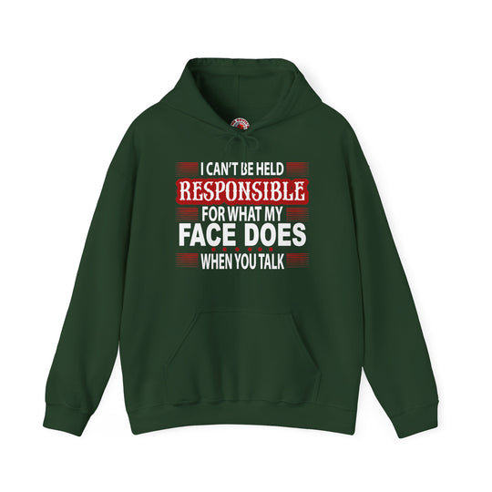 I Can't Be Held Responsible Hooded Sweatshirt