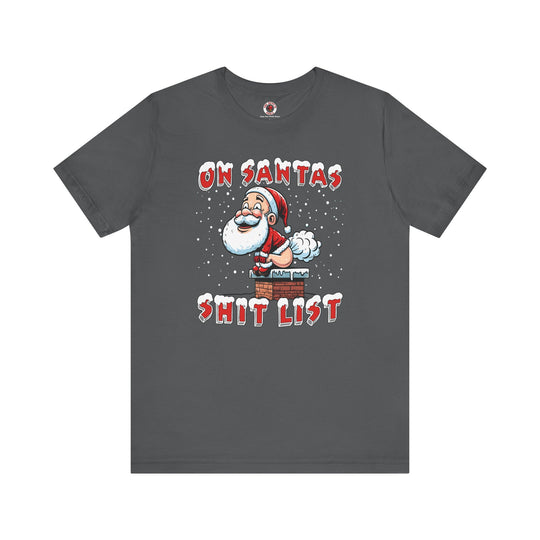 On Santa's Shit List T-Shirt