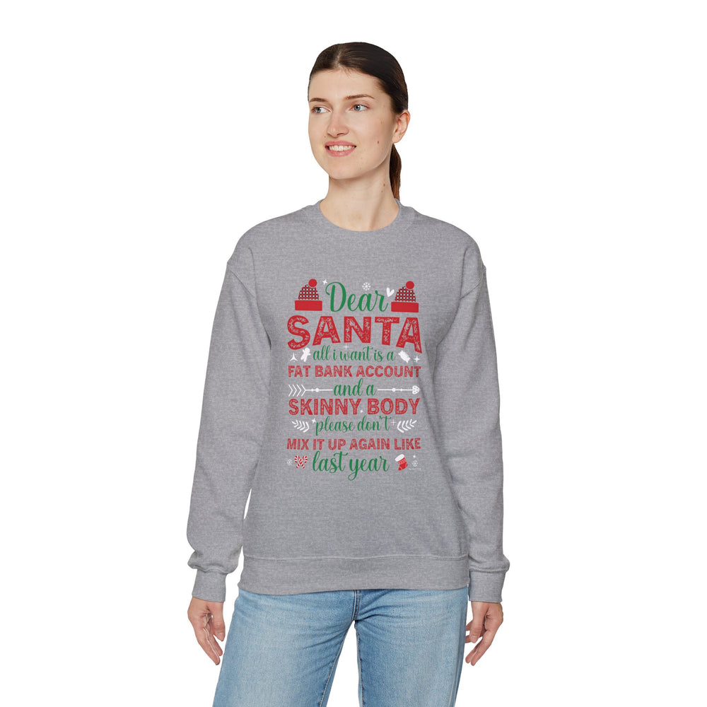 Dear Santa All I Want Is a Fat Bank Account Crewneck Sweatshirt