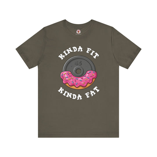 Kinda Fit, Kinda Fat T-Shirt