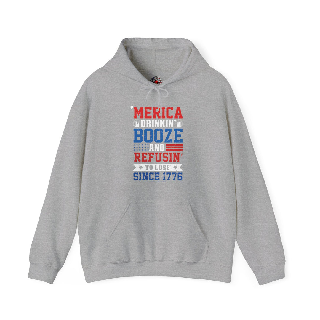 Merica Drinkin Booze And Refusin To Lose Hooded Sweatshirt