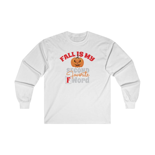 Fall Is My Second Favorite F Word Long Sleeve Tee