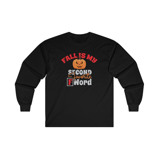 Fall Is My Second Favorite F Word Long Sleeve Tee