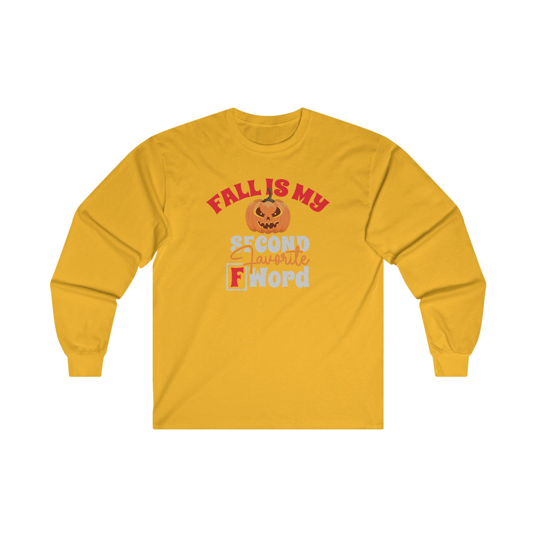 Fall Is My Second Favorite F Word Long Sleeve Tee