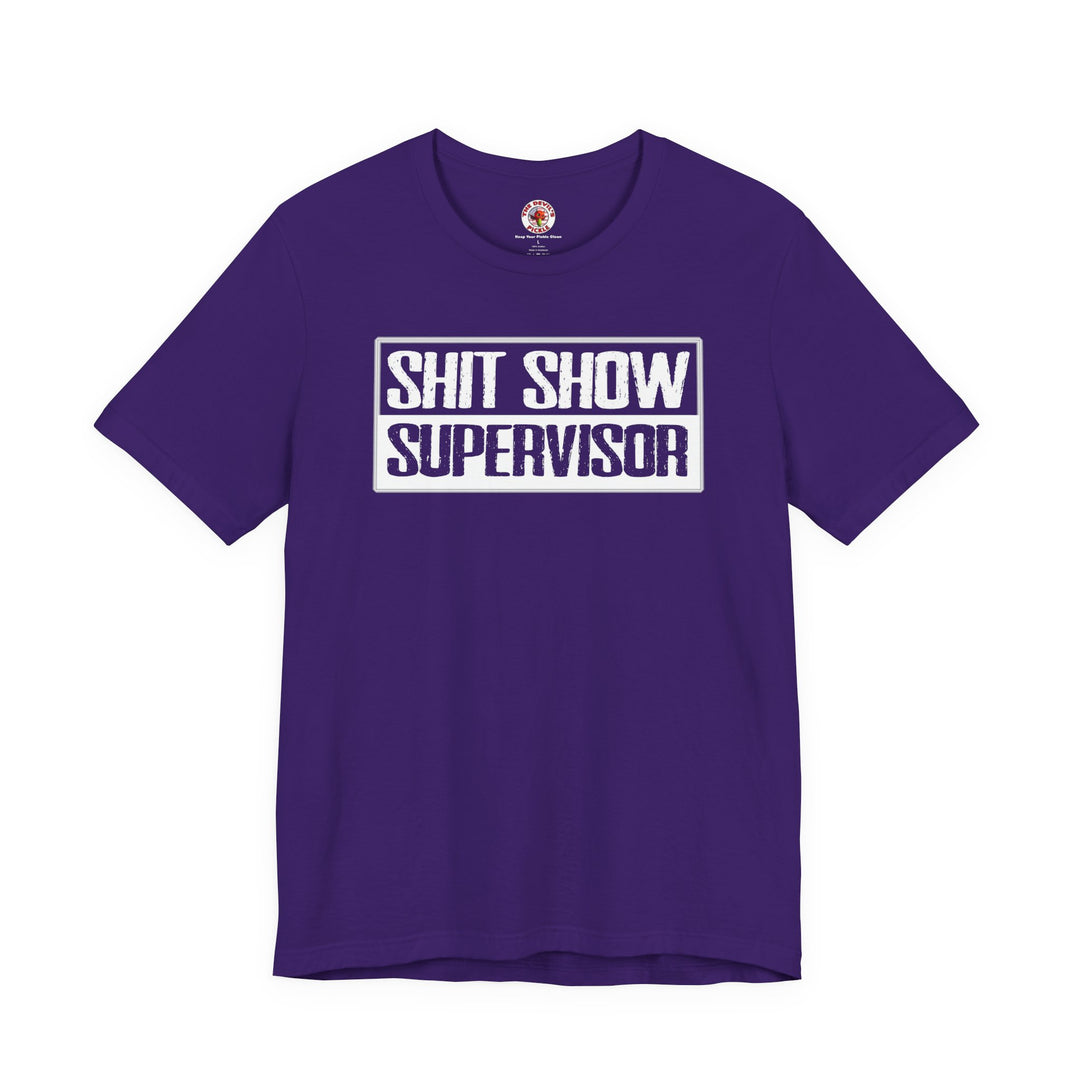 Shit Show Supervisor T-Shirt