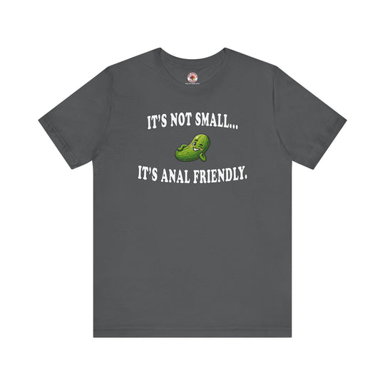 It's Not Small T-Shirt