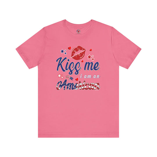 Kiss Me I Am An American T-Shirt