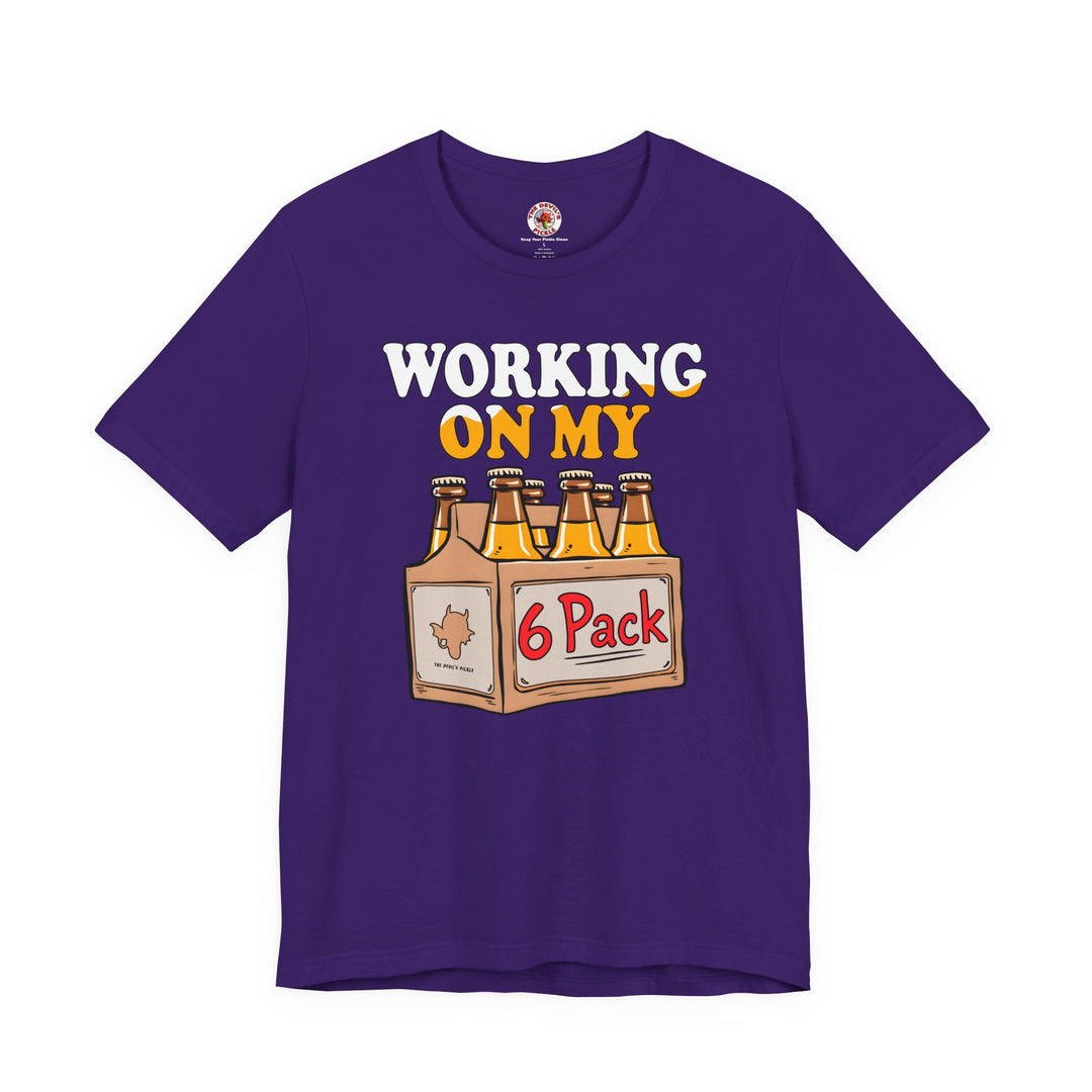 Working On My 6 Pack T-Shirt