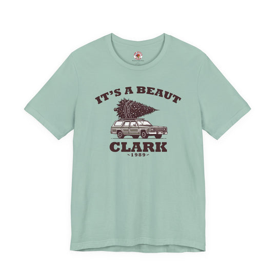 It's A Beaut Clark T-Shirt