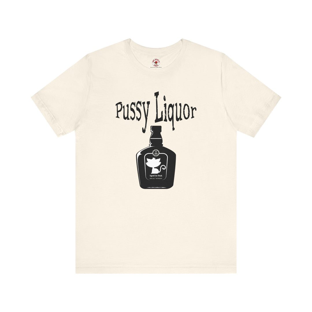 Pussy Liquor T-Shirt