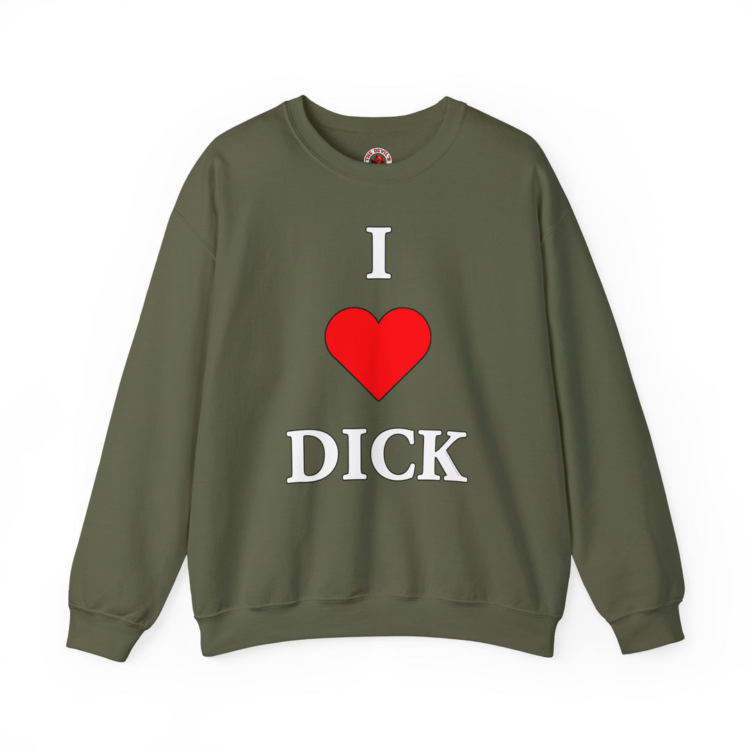 I Love Dick Crewneck Sweatshirt