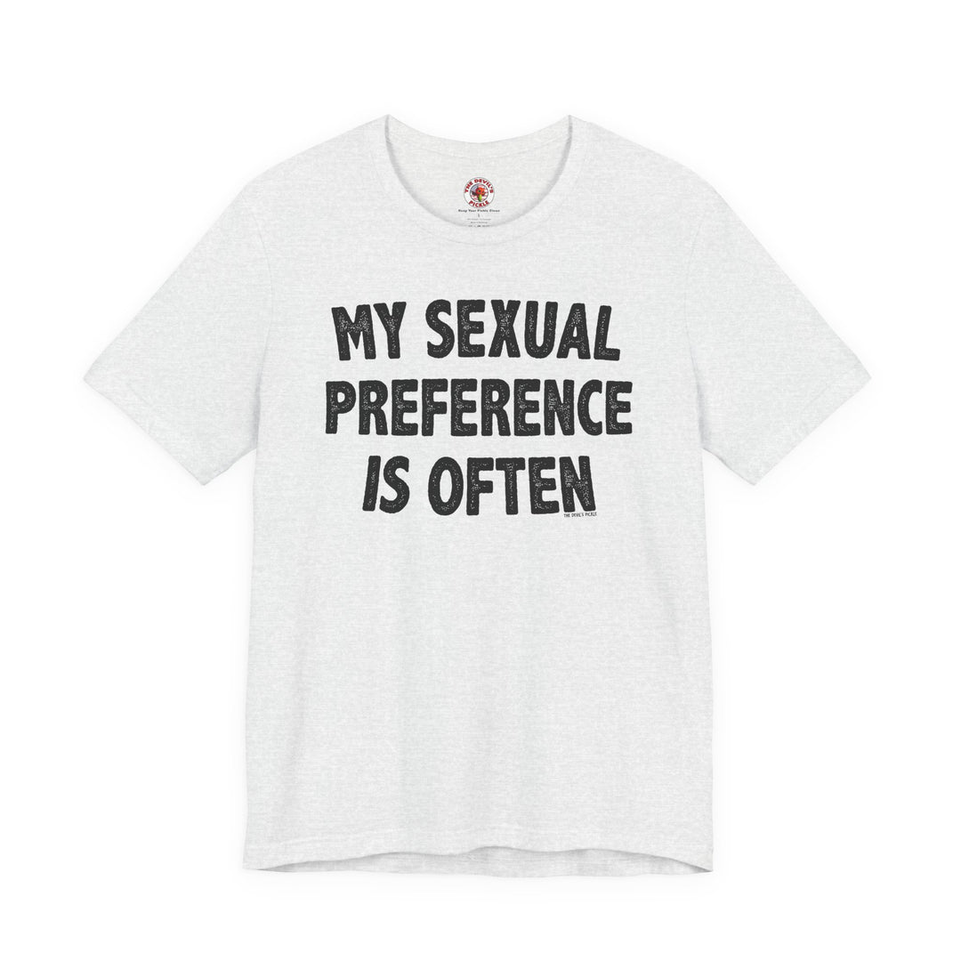 My Sexual Preference Is Often T-Shirt