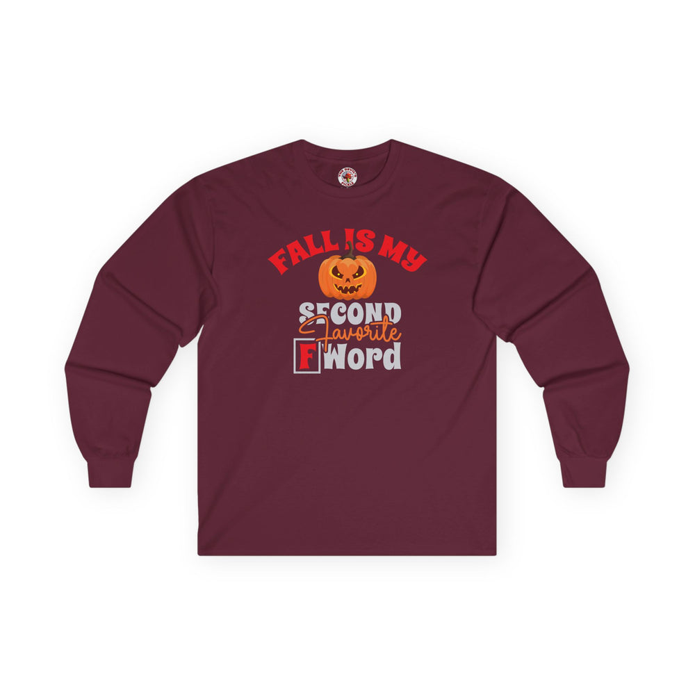 Fall Is My Second Favorite F Word Long Sleeve Tee