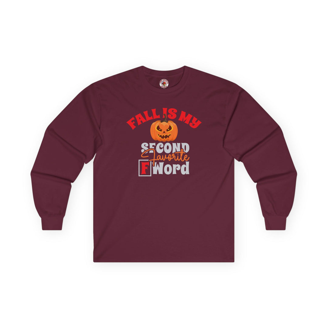 Fall Is My Second Favorite F Word Long Sleeve Tee