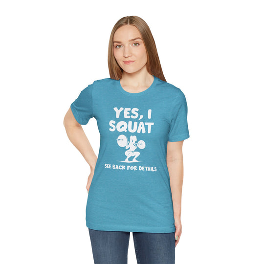 Yes, I Squat T-Shirt