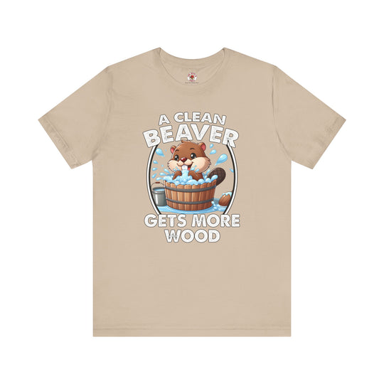 A Clean Beaver Gets More Wood T-Shirt