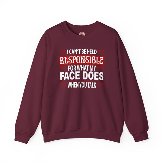 I Can't Be Held Responsible Crewneck Sweatshirt