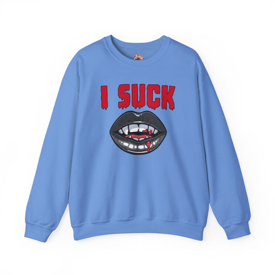 I Suck Crewneck Sweatshirt