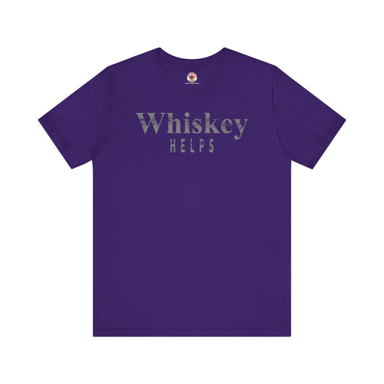 Whiskey Helps T-Shirt