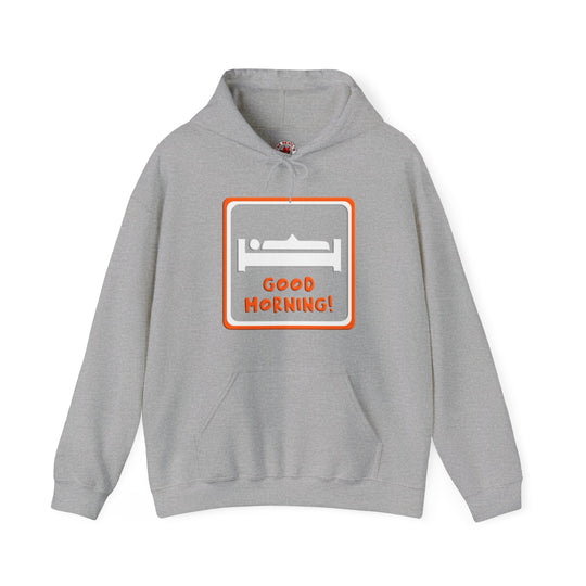 Good Morning Hooded Sweatshirt