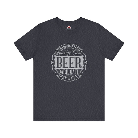 Handcrafted and Always Cold Beer T-Shirt