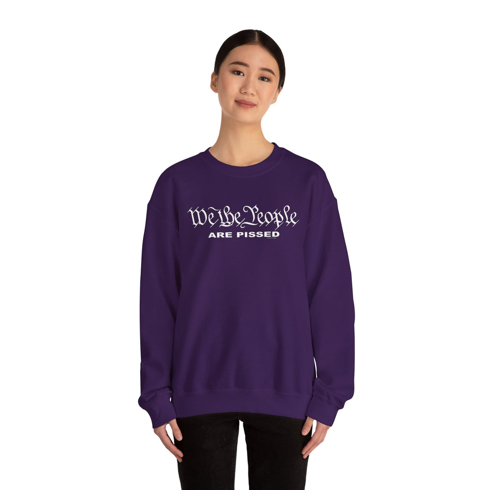 We The People Are Pissed Crewneck Sweatshirt