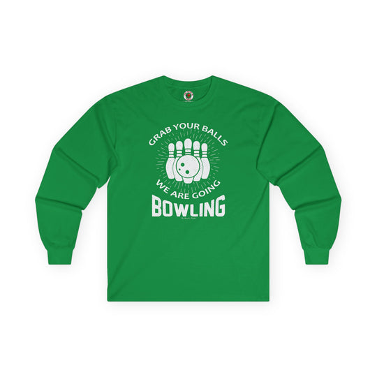 Grab Your Balls We Are Going Bowling Long Sleeve Tee