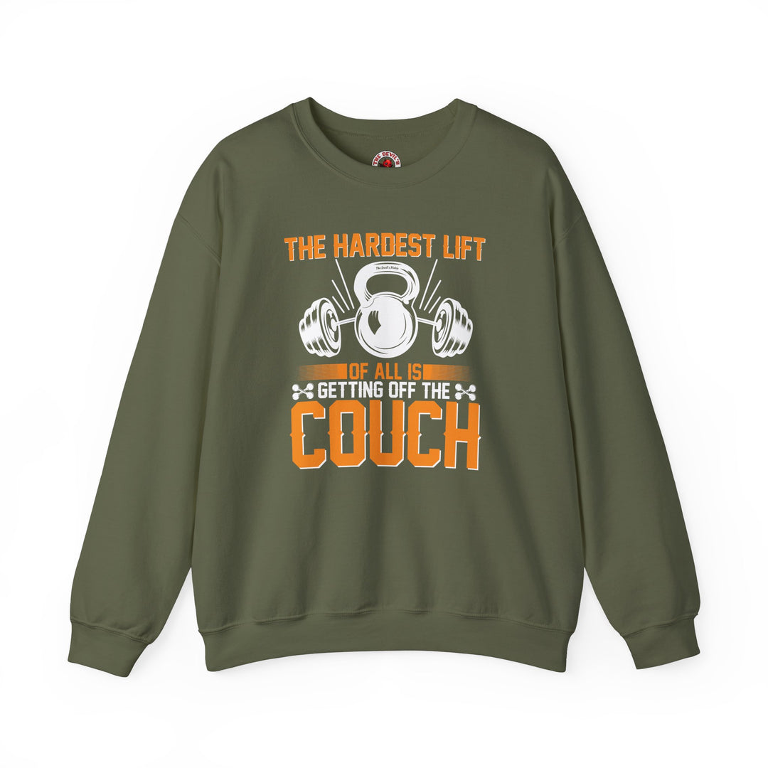 The Hardest Lift Of All Is Getting Off The Couch Crewneck Sweatshirt