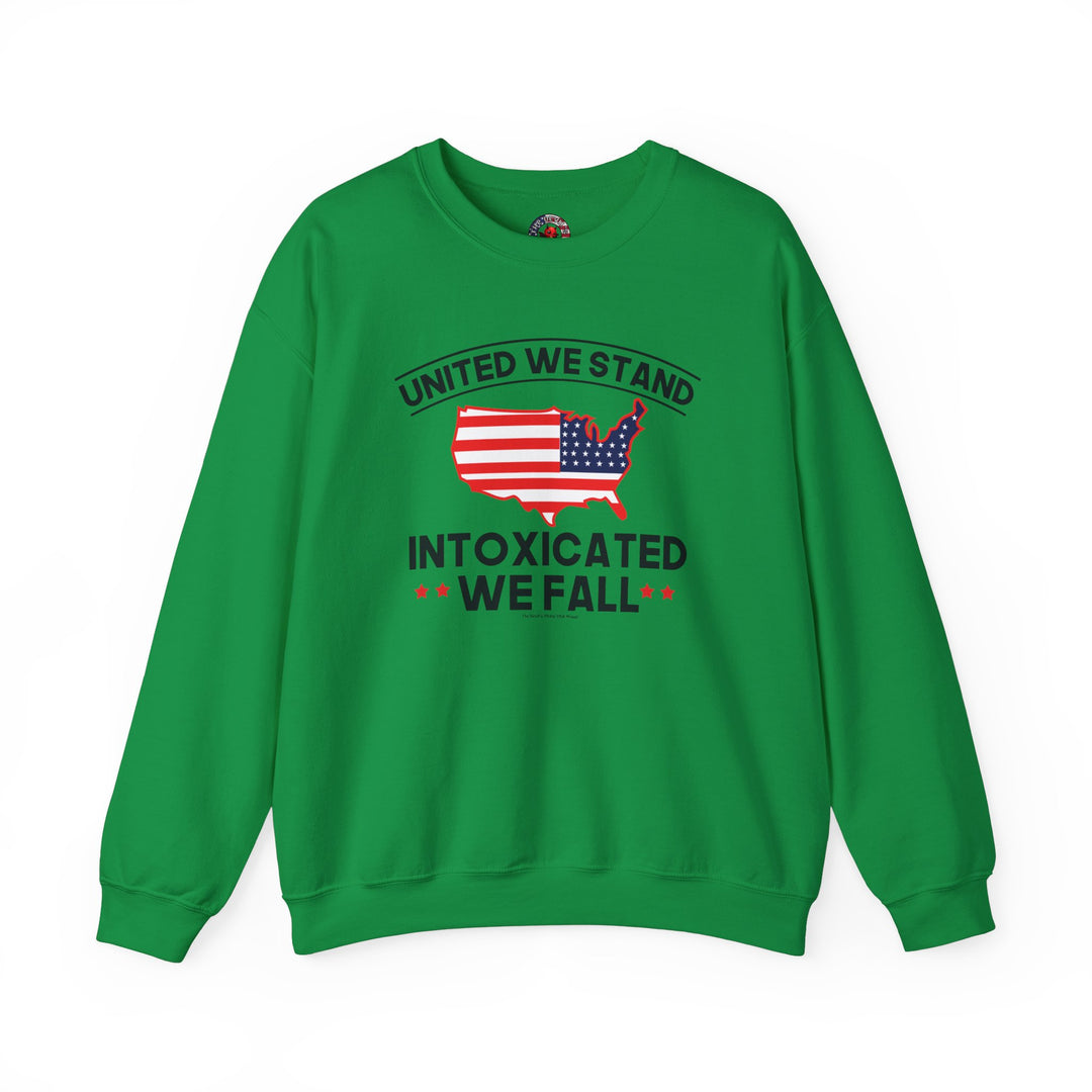 United We Stand Intoxicated We Fall Crewneck Sweatshirt