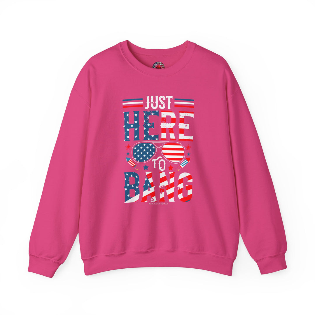 Just Here To Bang Crewneck Sweatshirt