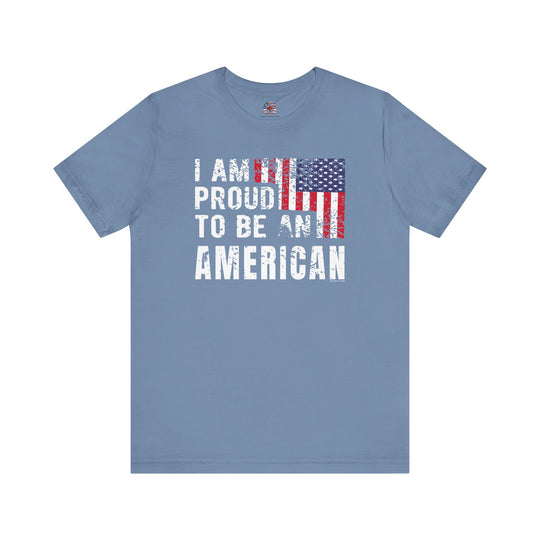 I Am Proud To Be An American T-Shirt