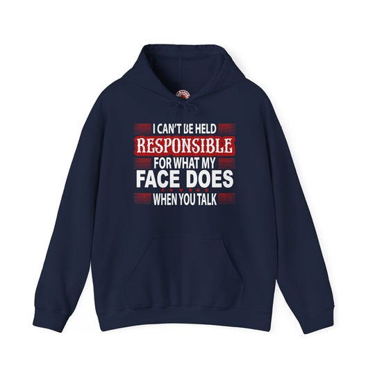 I Can't Be Held Responsible Hooded Sweatshirt