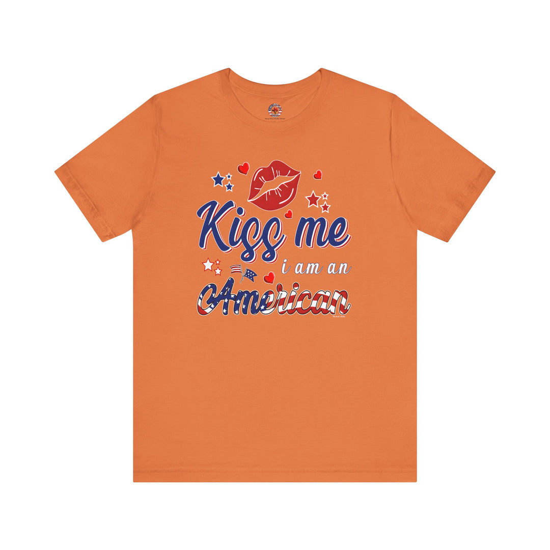 Kiss Me I Am An American T-Shirt