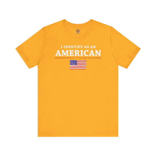 I Identify As An American T-Shirt