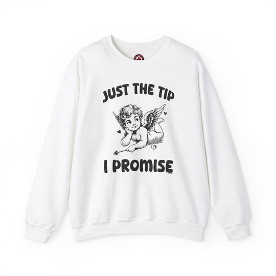 Just The Tip I Promise V-Day Crewneck Sweatshirt