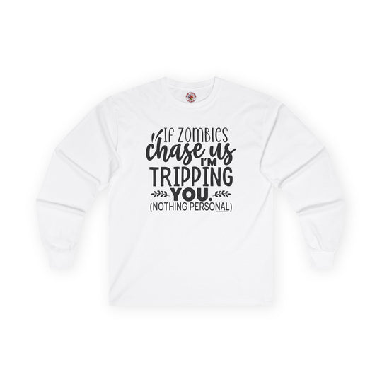 If Zombies Chase Us Long Sleeve Tee