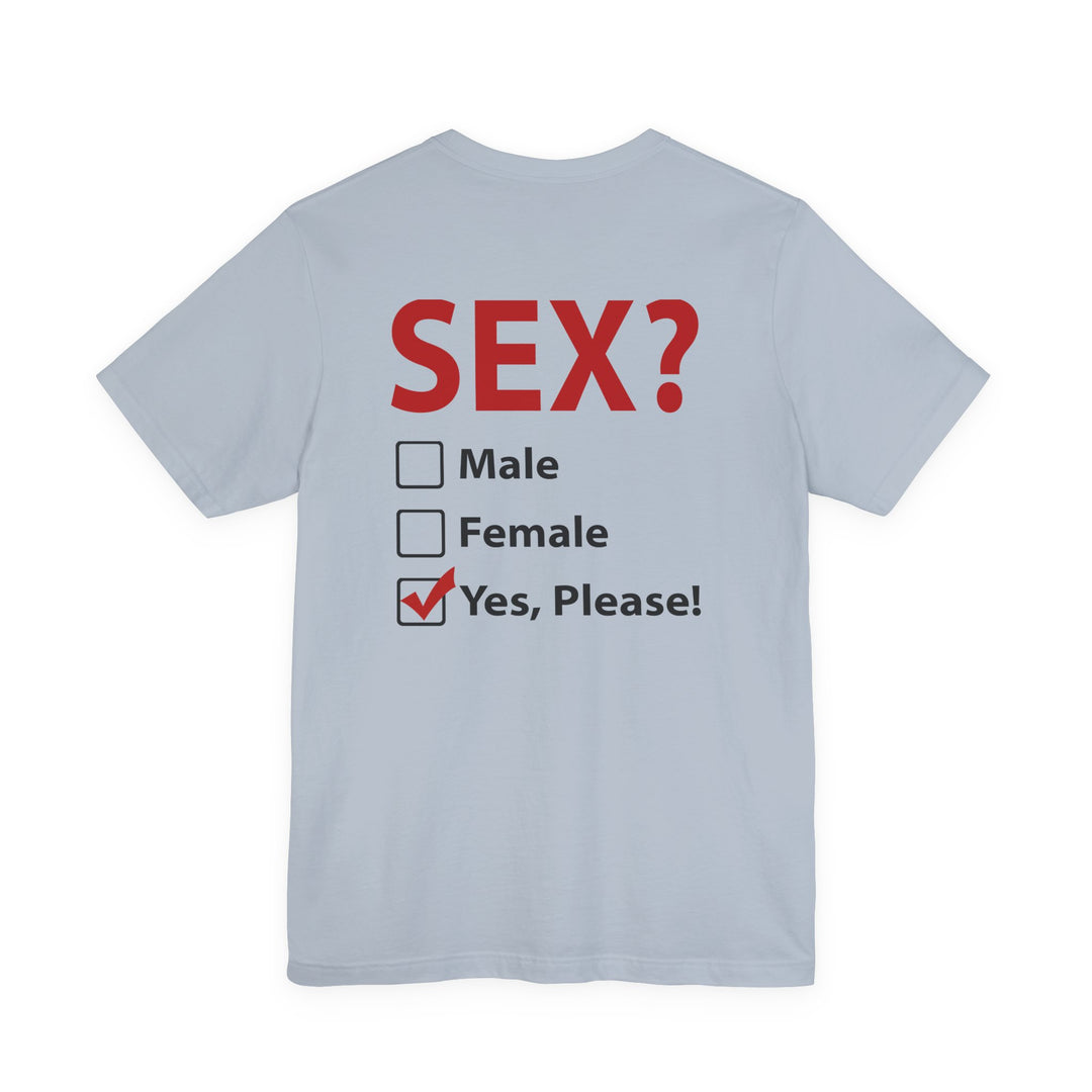 Sex? Yes, Please T-Shirt