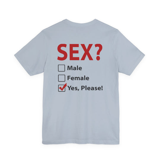Sex? Yes, Please T-Shirt