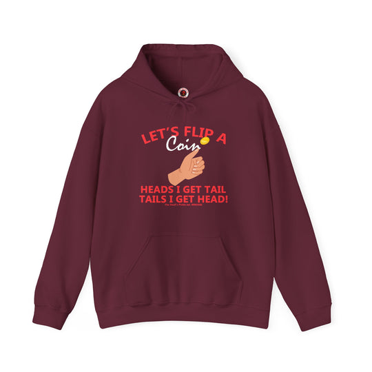 Let's Flip A Coin Hooded Sweatshirt