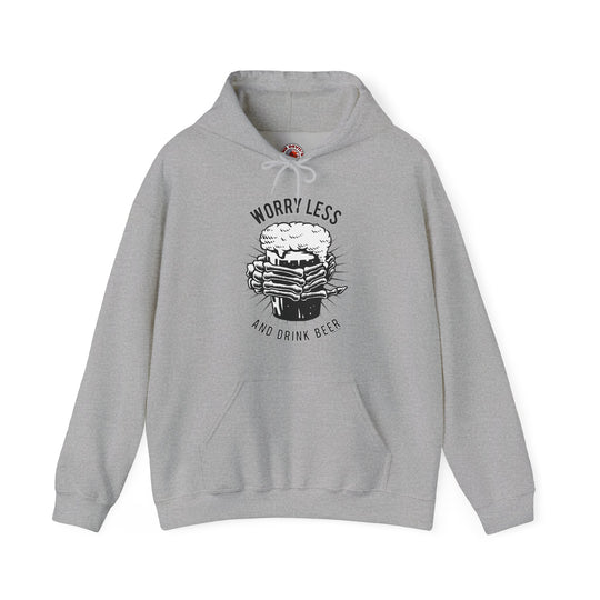 Worry Less and Drink Beer Hooded Sweatshirt