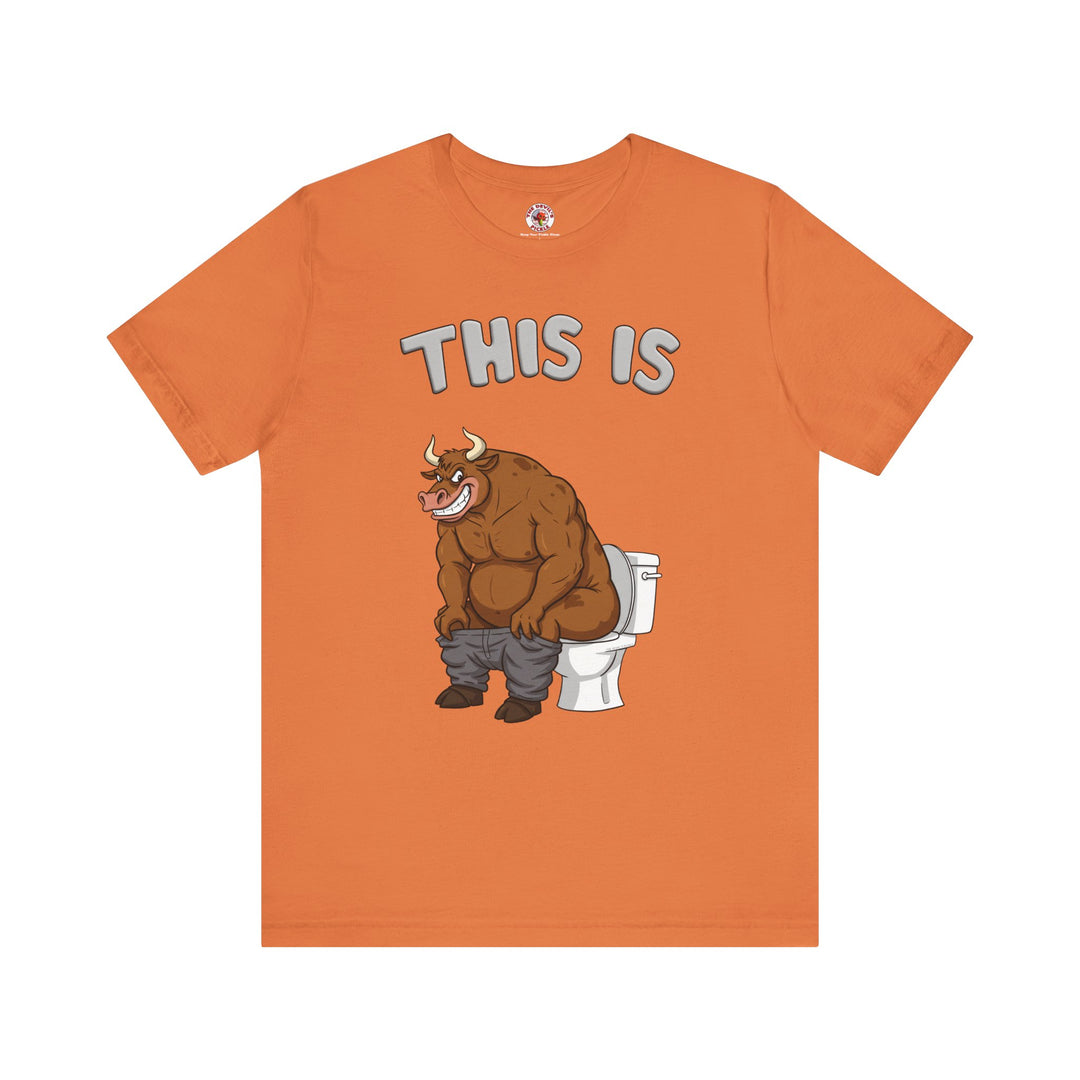 This Is Bullshit T-Shirt