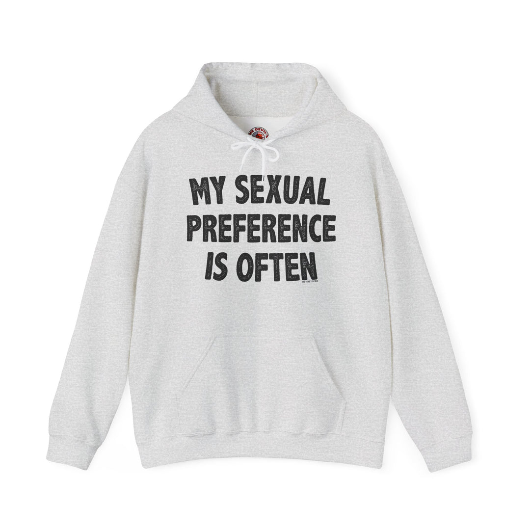 My Sexual Preference Is Often Hooded Sweatshirt