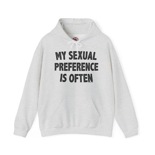 My Sexual Preference Is Often Hooded Sweatshirt