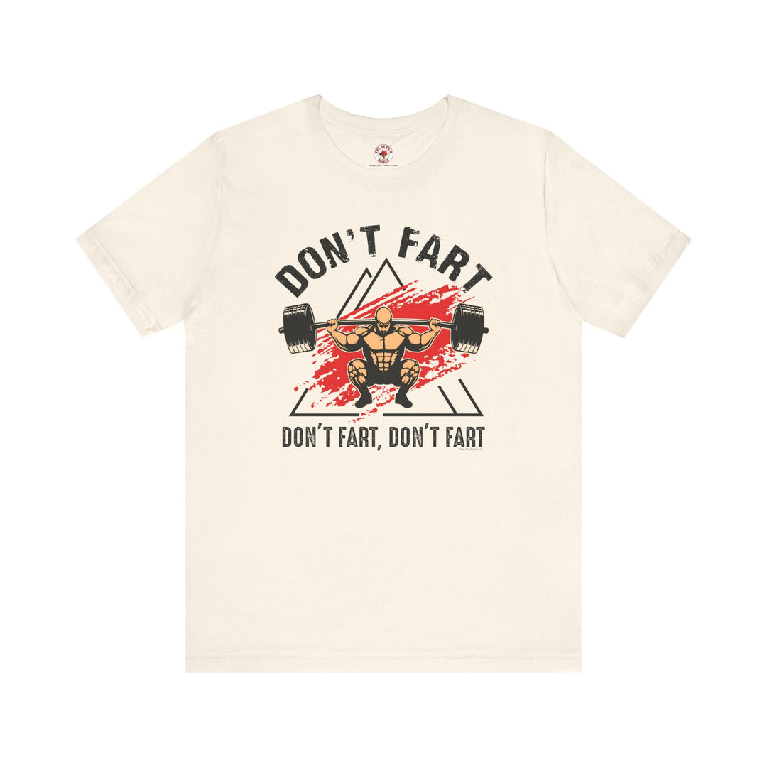 Don't Fart T-Shirt