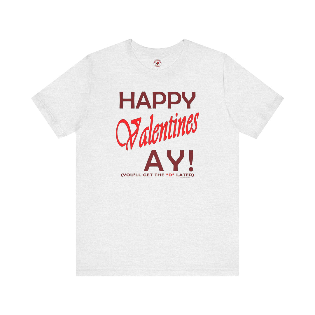 Happy Valentine's Ay T-Shirt